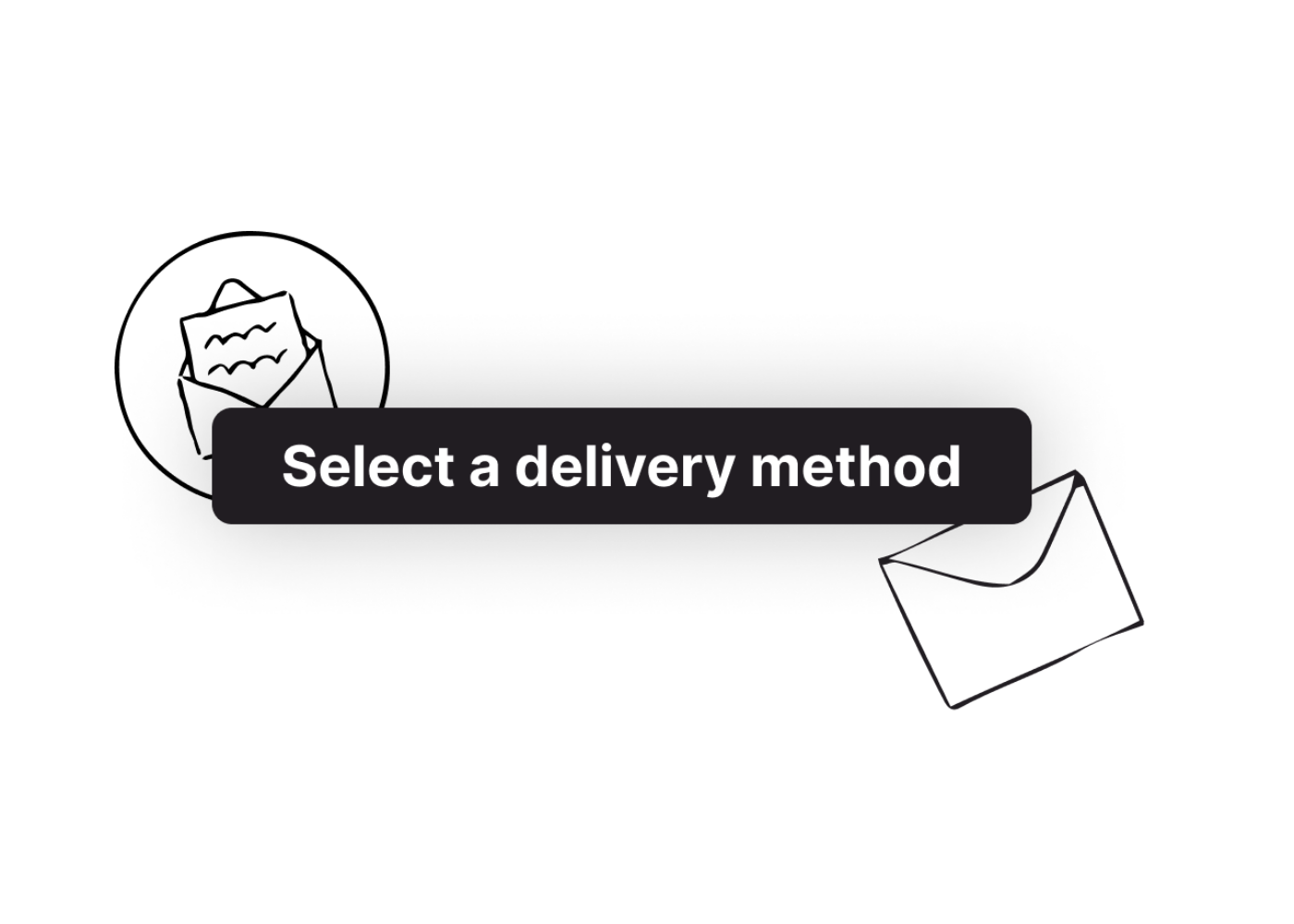 An example product interface displaying the words "Select a delivery method" with illustrations of letters on either side.